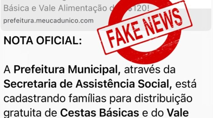 É FAKE: Prefeitura NÃO está fazendo cadastro para distribuir cesta básica e vale-alimentação